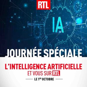 RTL : Journée spéciale  «L’intelligence artificielle et vous» ce 1er octobre
