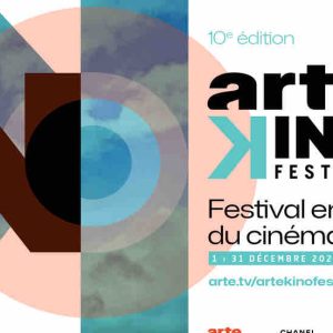 ArteKino Festival, le festival en ligne du cinéma européen, fête ses 10 ans sur arte.tv et YouTube ARTE Cinéma du 1er au 31 décembre