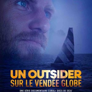 Canal+ Docs : «Un outsider sur le Vendée Globe» le 11 décembre