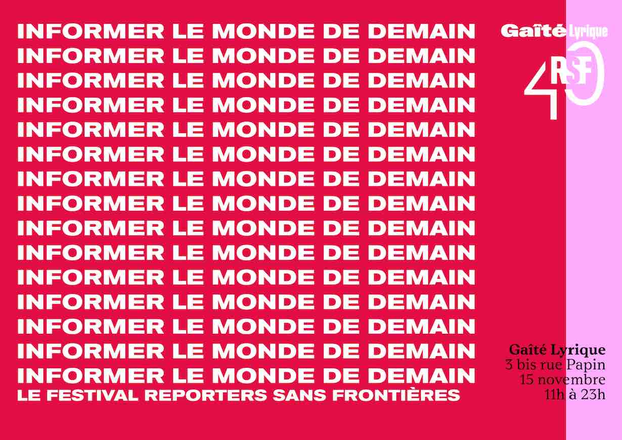 «Informer le monde de demain» : le Festival des 40 ans de Reporters Sans Frontieres le 15 novembre à Paris