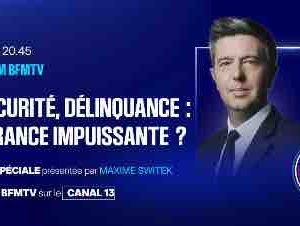 «Le Forum BFMTV» : «Insécurité, délinquance: la France impuissante ?» ce 20 novembre