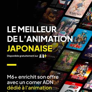M6+ lance un corner ADN dédié à l’animation japonaise