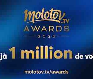 Molotov TV Awards 2025 : 1 million de votes !
