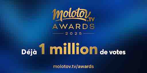 Molotov TV Awards 2025 : 1 million de votes !