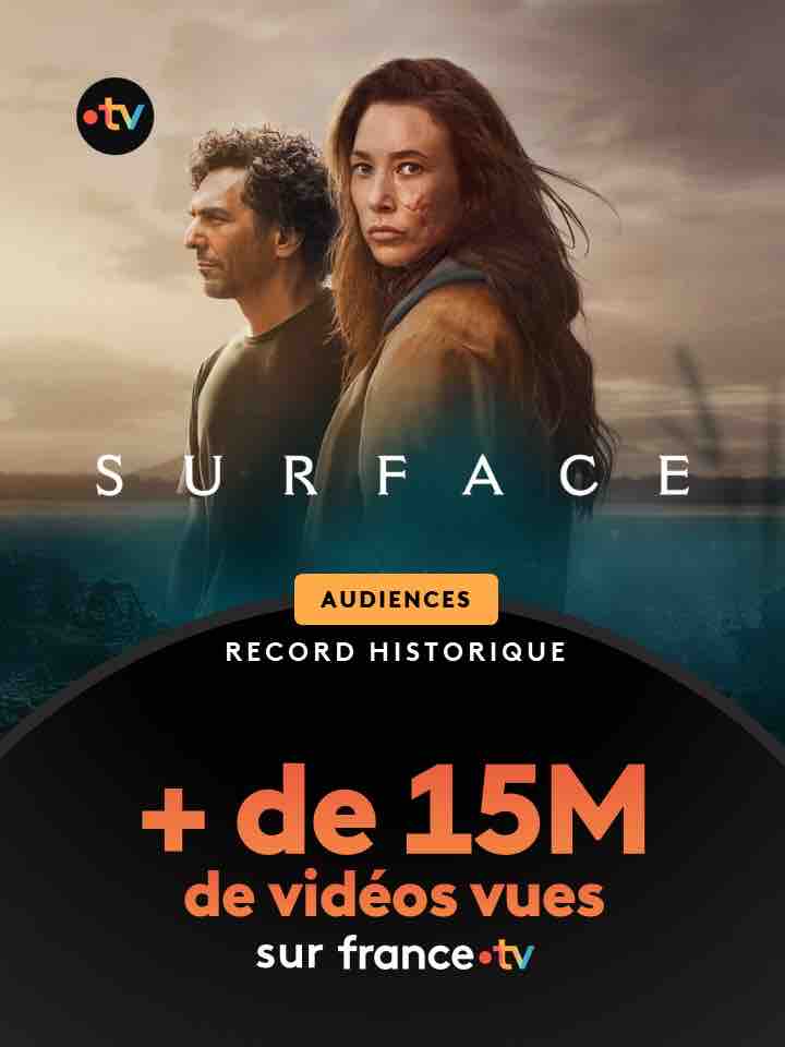 france.tv : record avec plus de 15 millions de vidéos vues pour la série «SURFACE»