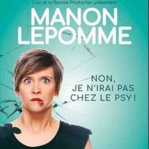 téva : le spectacle de Manon Lepomme, «Non, je n’irai pas chez le psy!» le 22 décembre à 21h00