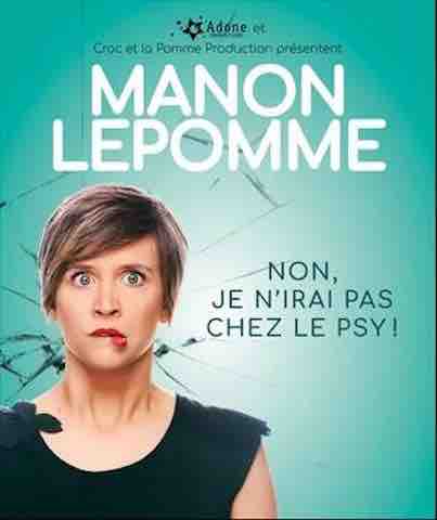 téva : le spectacle de Manon Lepomme, «Non, je n’irai pas chez le psy!» le 22 décembre à 21h00 