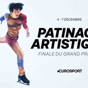 Eurosport/ Patinage artistique : la Finale du Grand Prix ISU du 4 au 7 décembre