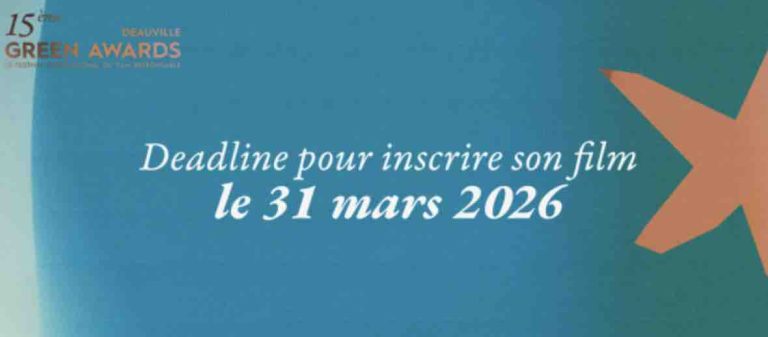 15e Deauville Green Awards : l’appel à films 2026 est ouvert