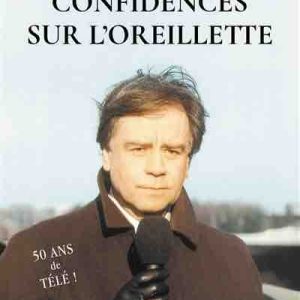 Daniel Lauclair raconte 50 ans de télévision et de rencontres mythiques dans «Confidences  sur  l’oreillette»