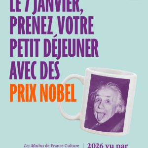 France Culture/ 2026 vu par les prix Nobel : une émission spéciale des «Matins» de Guillaume Erner mercredi 7 janvier