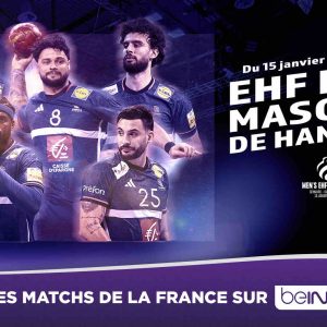 Handball/ EHF Euro masculin de handball 2026 : beIN SPORTS diffusera 100% des matchs de l’équipe de France
