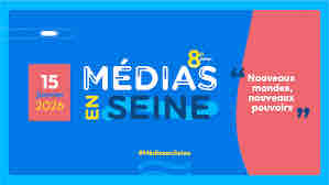 Médias en Seine de retour le 15 janvier