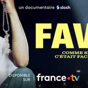 France Télévisions : le documentaire «Favé, comme si c’était facile» ce mercredi 25 février sur france.tv