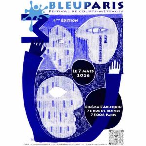 Le Festival International de Courts-Métrages BLEU PARIS revient pour sa 4ème édition le 7 mars à Paris