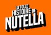 RMC Story : records avec l’inédit «La folle histoire de Nutella»