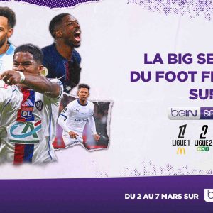 beIN SPORTS : le foot français à l’honneur du 2 au 7 mars