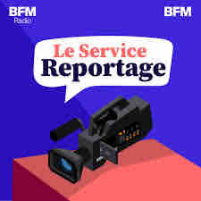 BFMTV : nouveaux épisodes du podcast original BFM «Le service reportage»