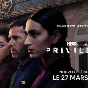 HBO Max dévoile la bande-annonce et l’affiche officielles de sa série «Privilèges»