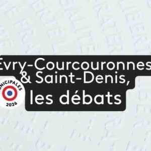 ICI Paris Île-de-France: soirée spéciale «Évry- Courcouronnes et Saint- Denis, les débats» le mercredi 9 mars 