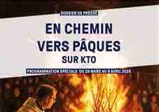 KTO : programmation spéciale pour la Semaine Sainte et Pâques du 28 mars au 9 avril