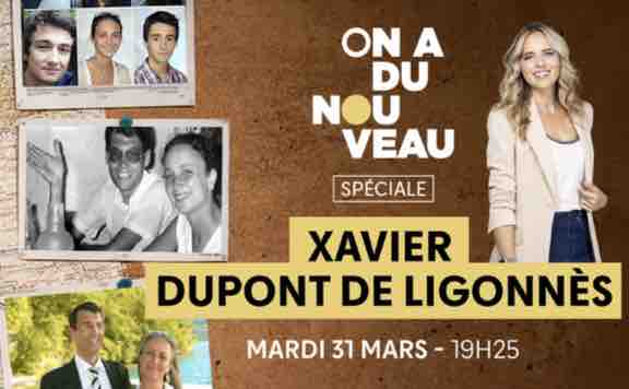 NOVO19/ «On a du nouveau» : «Xavier Dupont de Ligonnès, la bataille des experts» mardi 31 mars