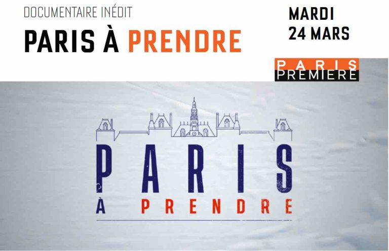 Paris Première : le documentaire inédit «Paris à prendre» mardi 24 mars