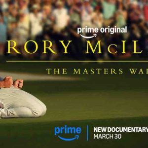 Prime Video/ «Rory McIlroy» : bande-annonce dévoilée