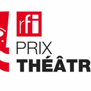 RFI lance l’appel à écriture pour l’édition 2026 de son «Prix Théâtre RFI»