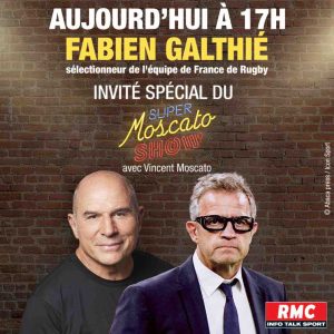 RMC : Fabien Galthié invité du «Super Moscato Show» jeudi