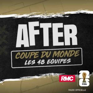 RMC lance le nouveau podcast original «After Coupe du Monde»