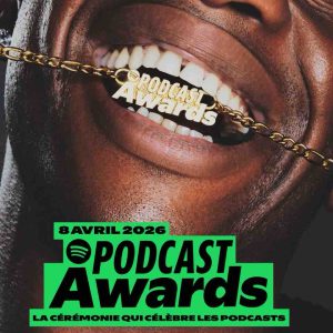 Spotify lance les premiers Podcast Awards en France, remis le 8 avril à Paris