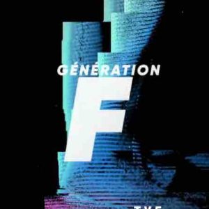 TV5MONDE lance la série documentaire «Génération F»