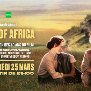 téva : soirée spéciale à l’occasion des 40 ans du film «Out of Adrica» mercredi 25 mars à partir