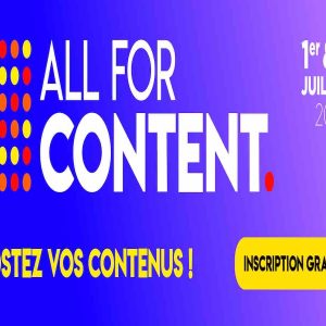 All For Content : 8e édition les 1er et 2 juillet