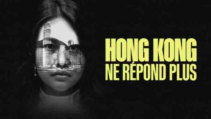 France 5/ «Le monde en Face» : l’inédit «Hong Kong ne répond plus» d’Antoine Védeilhé dimanche 17 mai