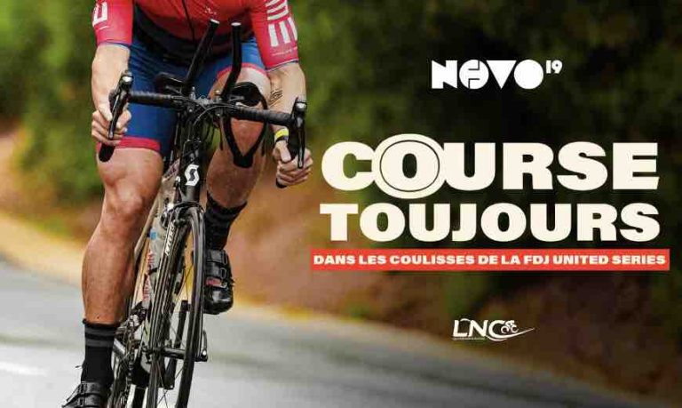 NOVO19 : la web-série inédite «Course toujours: dans les coulisses de la FDJ United Series»