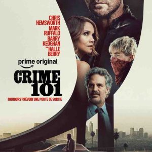 Prime Video : «Crime 101» avec Chris Hemsworth et Halle Berry, disponible le 1er Avril