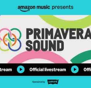 Amazon Music renouvelle son partenariat exclusif avec Primavera Sound Barcelona pour une diffusion mondiale en livestream