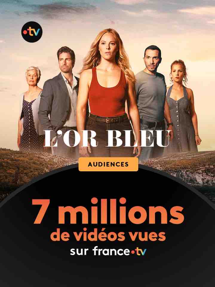 France Télévisions : 7 millions de vidéos vues pour «L’Or bleu» sur france.tv