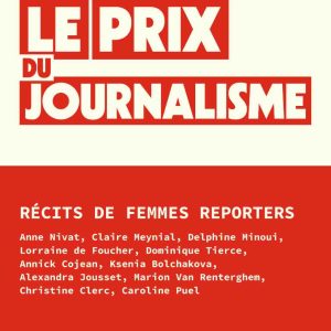L’INA et Florence Dauchez donnent la parole aux femmes reporters avec un livre et un podcast