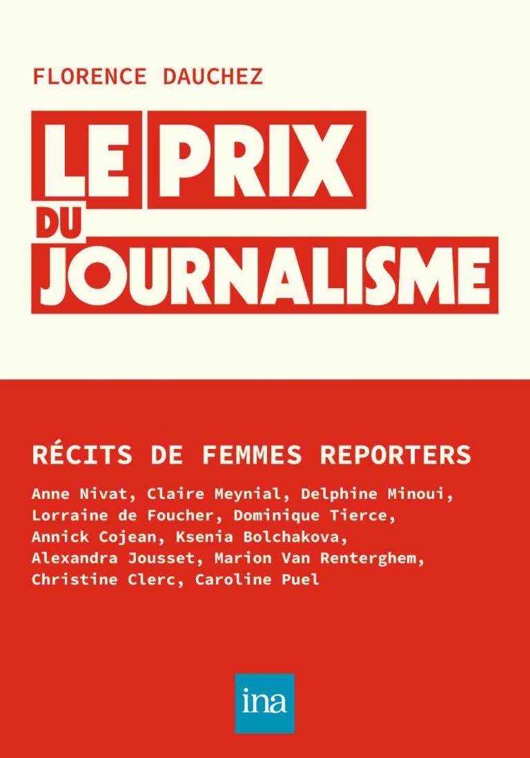 L’INA et Florence Dauchez donnent la parole aux femmes reporters avec un livre et un podcast 