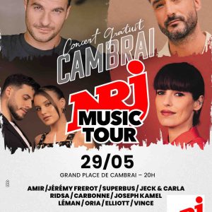 NRJ Music Tour à Cambrai le vendredi 29 mai