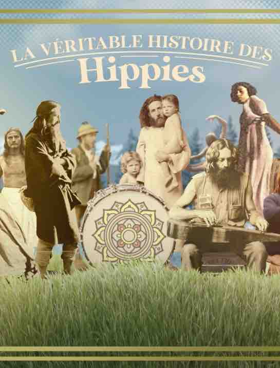 Planète+: «La véritable histoire des hippies» mardi 26 mai à 20h55 