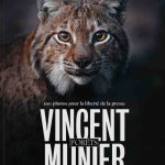 Reporters sans frontières lance le 82e numéro de «100 photos pour la liberté de la presse» avec Vincent Munier