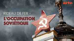 ARTE : près de 600.000 curieux devant le documentaire «Rideau de fer : L’occupation soviétique» mardi