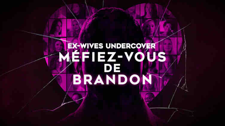 téva : «Ex-wives undercover : méfiez-vous de Brandon» jeudi 4 juin