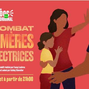 Téva/ «Le combat des mères protectrices»: documentaire inédit et débat le jeudi 2 juillet