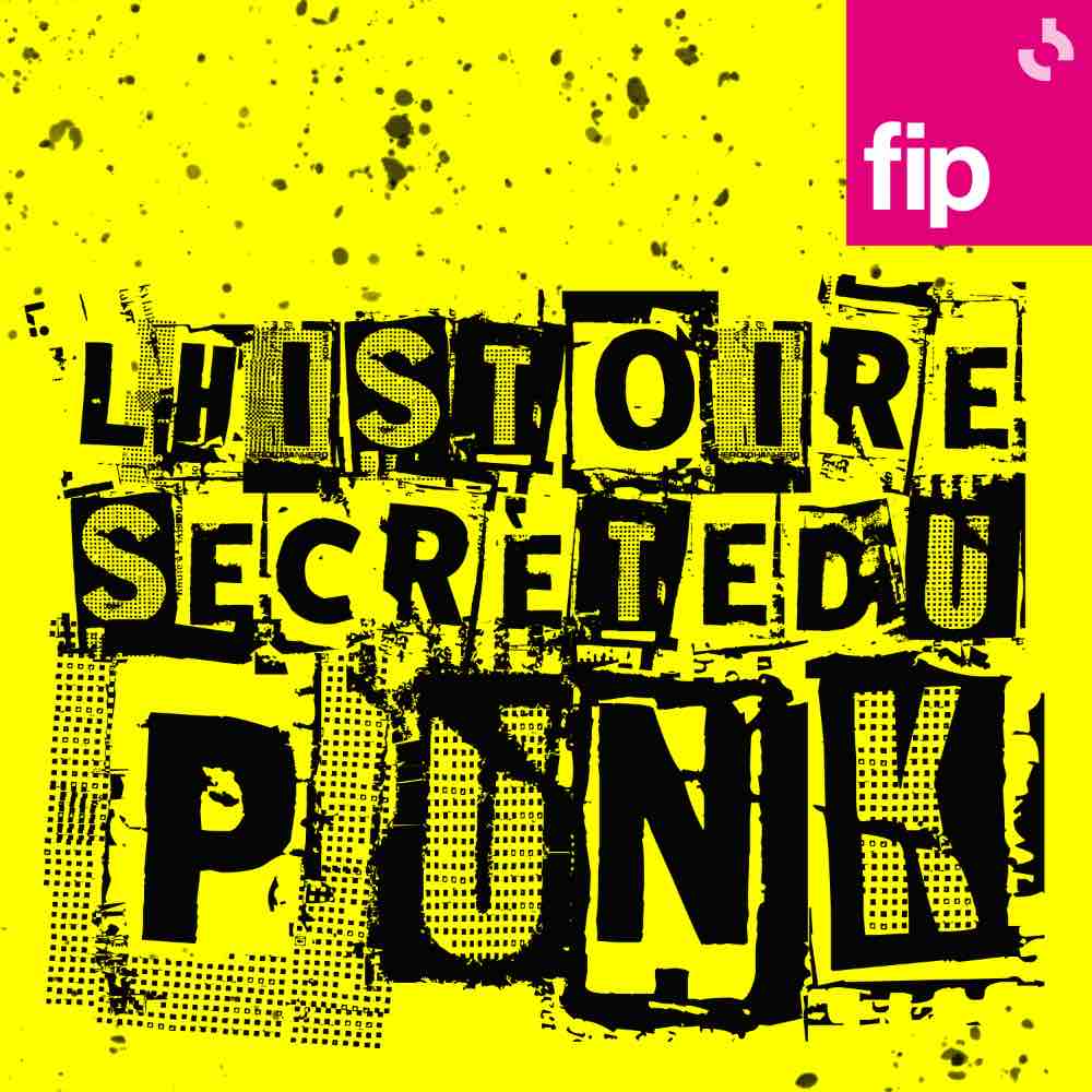 Fip lance le podcast «L’Histoire secrète du Punk»