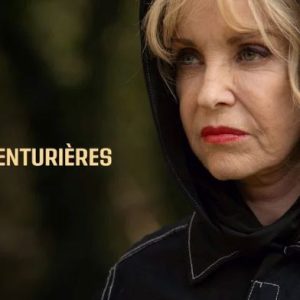 france.tv : la série «Les Aventurières» dès le 24 juillet